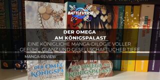 Teaserbild für „Der Omega am Königspalast“ – Eine königliche Manga-Dilogie voller Gefühl, Glanz und gesellschaftlicher Tiefe
