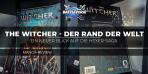 The Witcher - Der Rand der Welt: Ein neuer Blick auf die Hexer-Saga