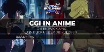 Die Entwicklung von CGI in Anime: Ein Blick hinter die Kulissen