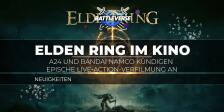 Elden Ring auf dem Weg zur Kinoleinwand: A24 und Bandai Namco kündigen epische Verfilmung an