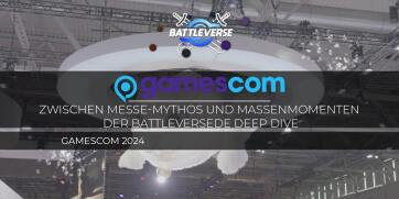 gamescom 2024: Zwischen Messe-Mythos und Massenmomenten – Der BattleVerseDE Deep Dive