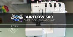 Teaserbild für Umfassende Bewertung der Brother Airflow 3000: Ein Meisterwerk der Nähkunst