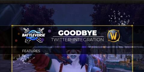 Teaserbild für Das Ende einer Ära: WoW entfernt Twitter-Integration